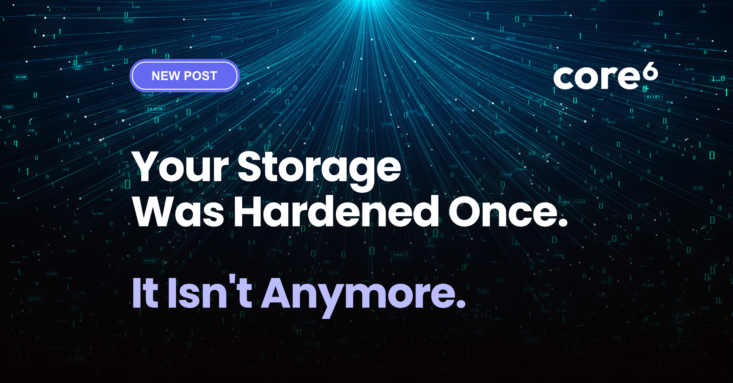 Your Storage Was Hardened Once. It Isn’t Anymore.